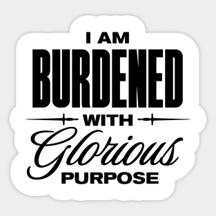 Glorious Purpose Sticker